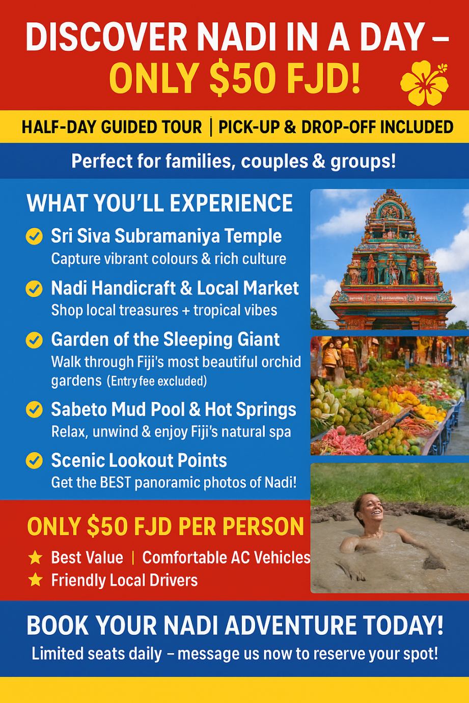 Discover Nadi in a Day guided tour flyer – Only $50 FJD – Sri Siva Temple, Mud Pool, Market, Garden of the Sleeping Giant